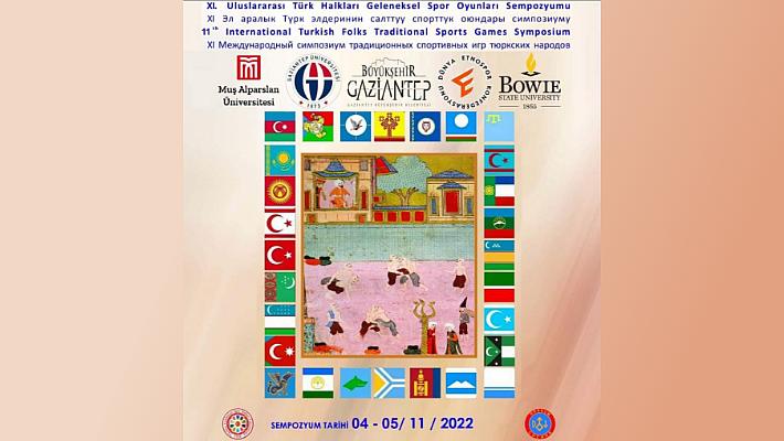 XI. Uluslararası Türk Halkları Geleneksel Spor Oyunları Sempozyumu<br>4 Kasım 2022, Cuma