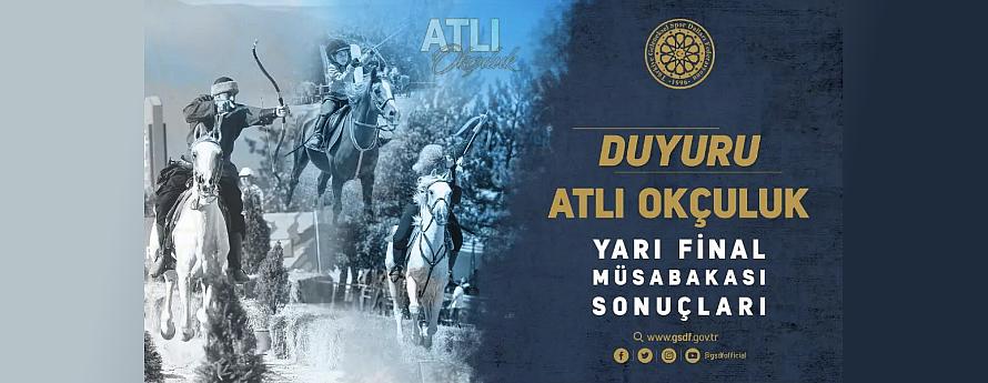 Atlı okçuluk yarı final müsabaka sonuçları